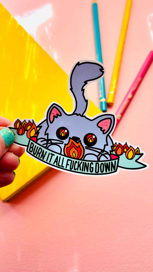 Sweary Cat Burn It Down Vinyl 10cm Cheeky Sticker