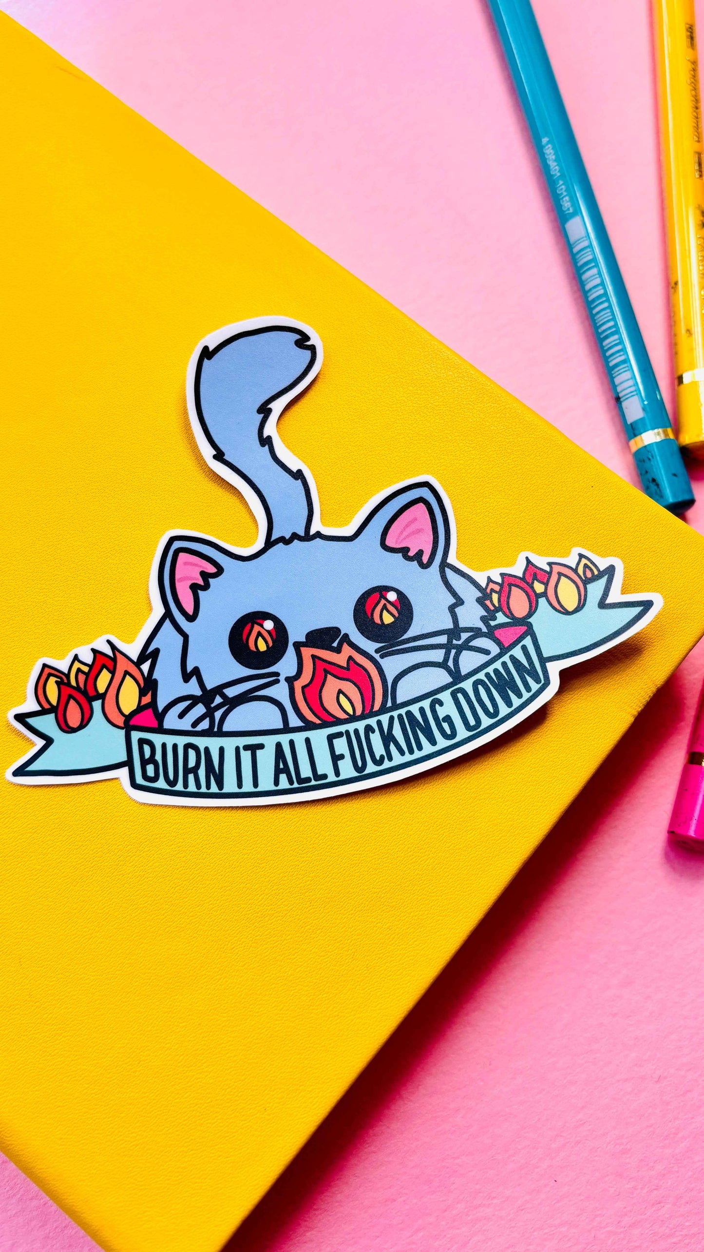 Sweary Cat Burn It Down Vinyl 10cm Cheeky Sticker