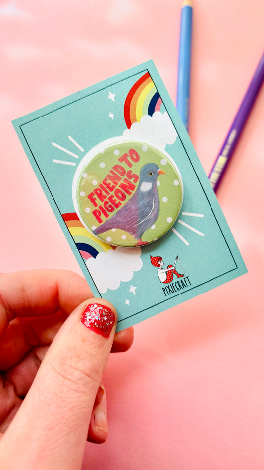 Friend to pigeons 38mm pin badge/magnet