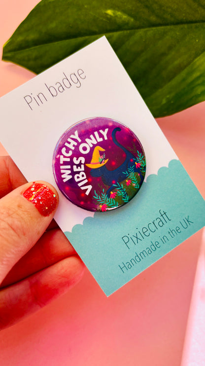 Cute Witchy Vibes Only cat badge or magnet – black cat in witch hat, handmade in the UK. Ideal Halloween gift for witchy souls & cat lovers.