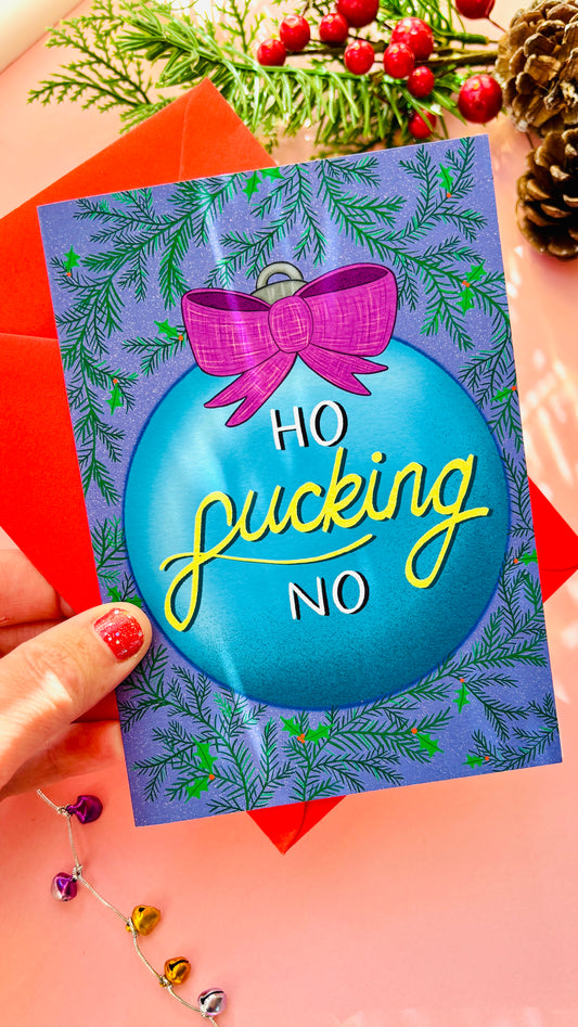 Sweary Christmas card featuring a blue bauble with “Ho Fucking No,” bold adult holiday greeting for friends and family.