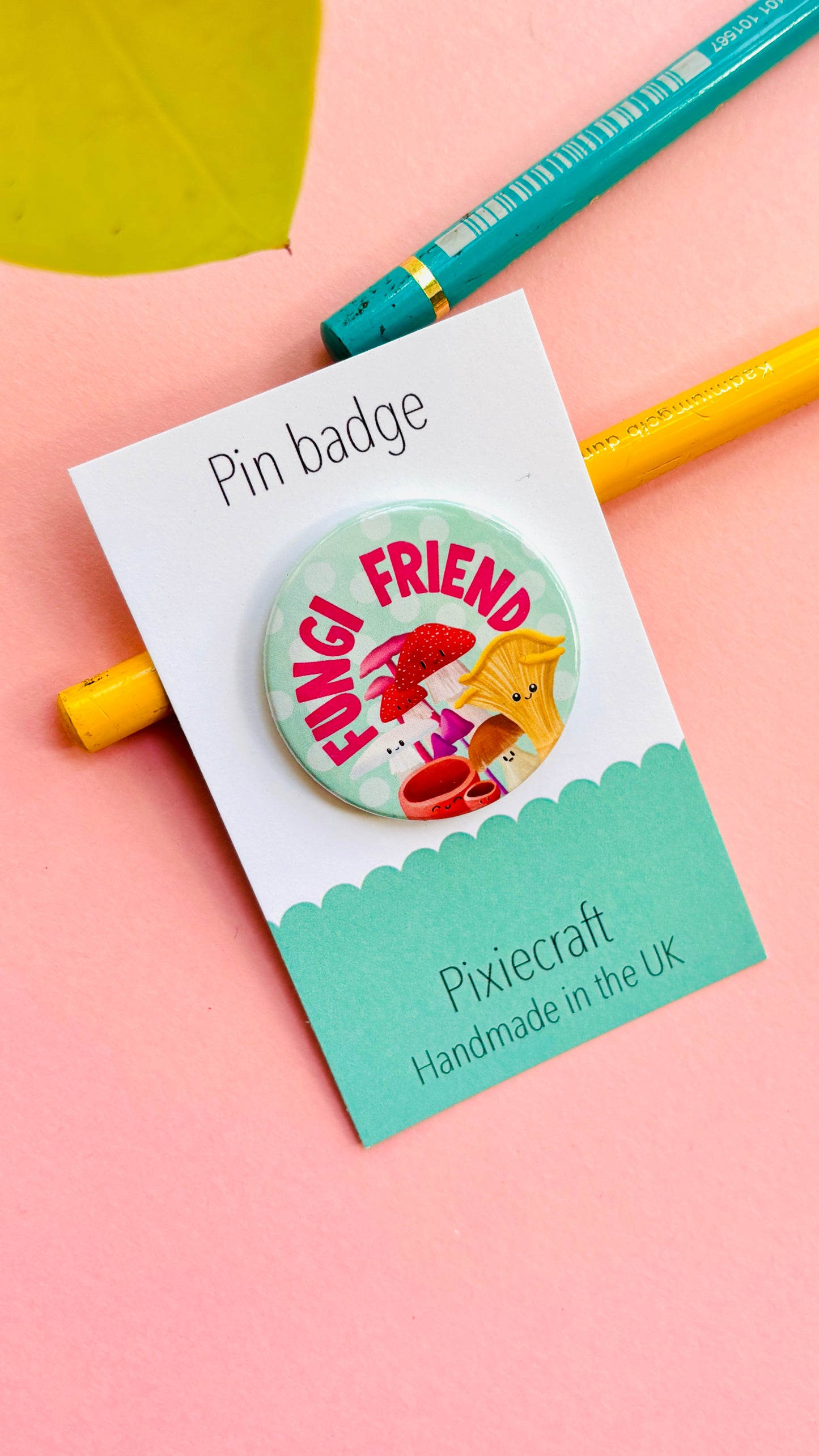 Fungi Friend Mushroom Gift- Pin Badge or Magnet