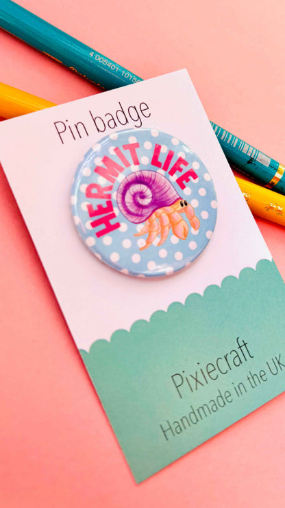 Hermit Crab Introvert Gift- Pin Badge or Magnet