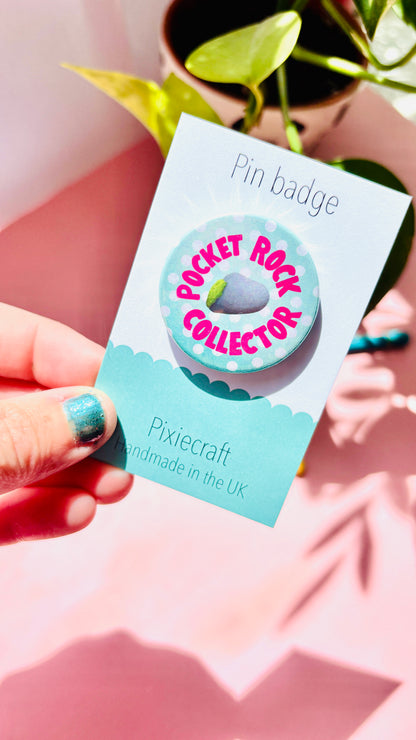 Pocket Rock Collector- Pin Badge or Magnet