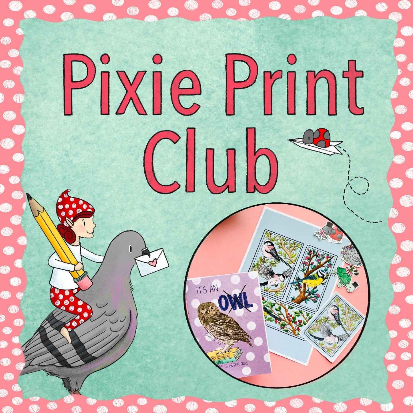 Pixie Print Club UK Monthly Subscription