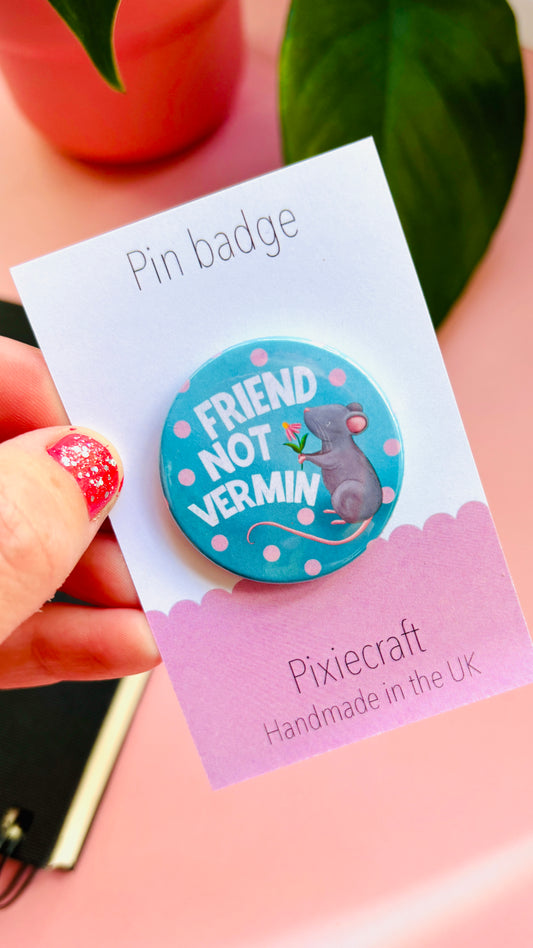 Hand-illustrated rat badge or magnet reading “Friend Not Vermin,” perfect for rat lovers, pet owners, and animal advocacy enthusiasts.