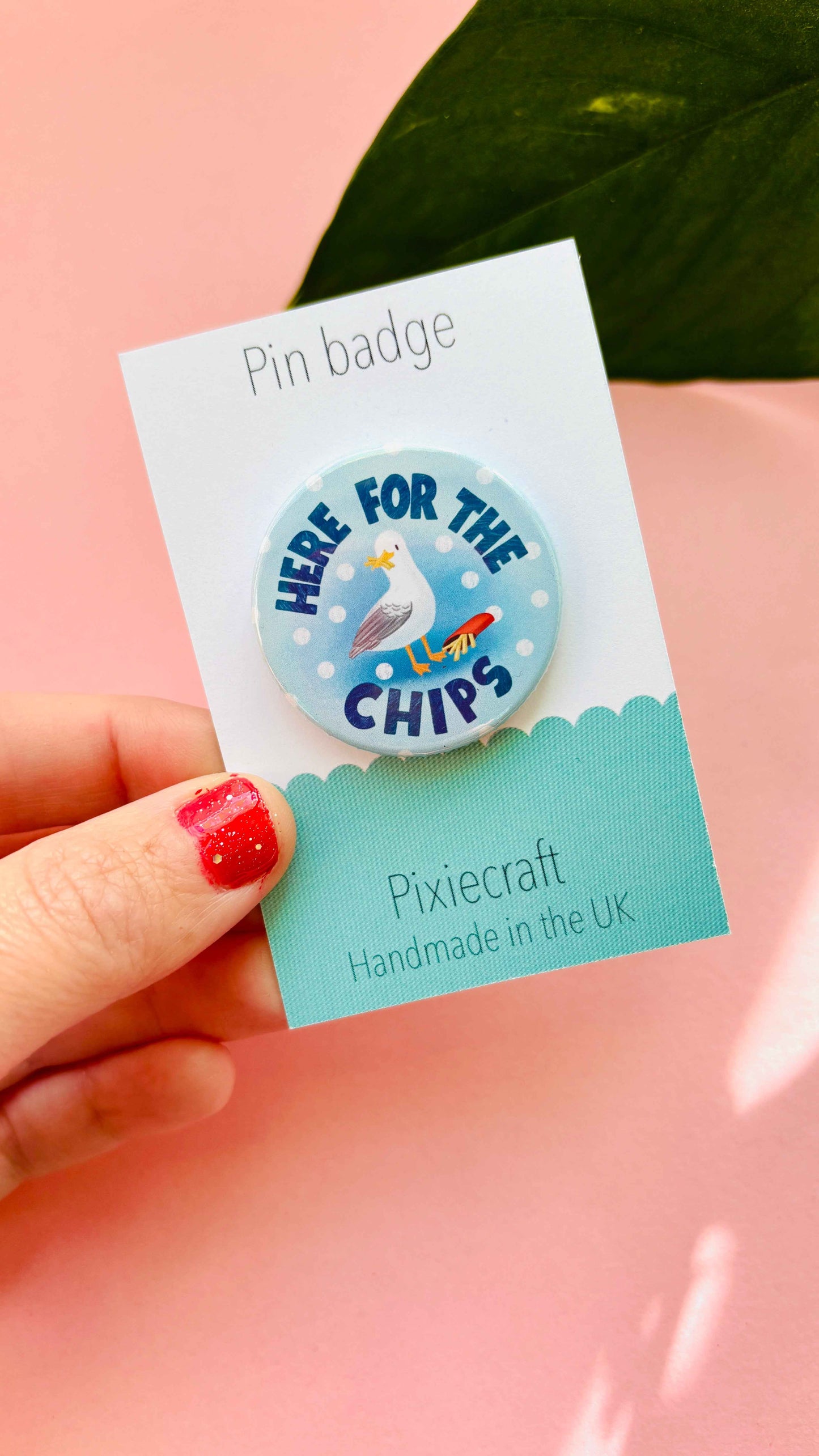 “Here for the Chips” Seagull Badge or Magnet